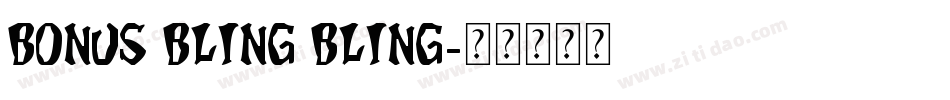 Bonus Bling Bling字体转换